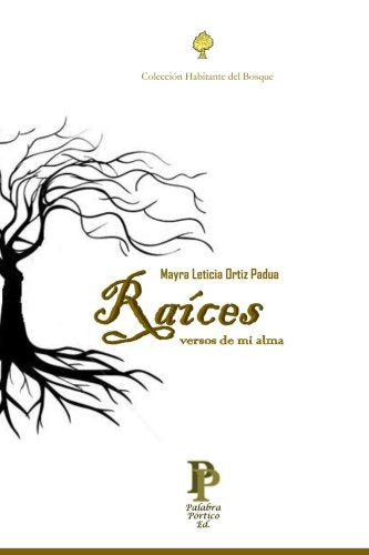 Raíces, versos de mi alma Poetry