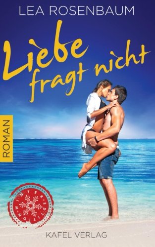 Liebe fragt nicht Contemporary Romance