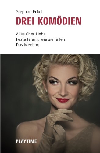 Drei Komödien: Alles über Liebe / Feste feiern, wie sie fallen / Das Meeting Film, Art & Culture