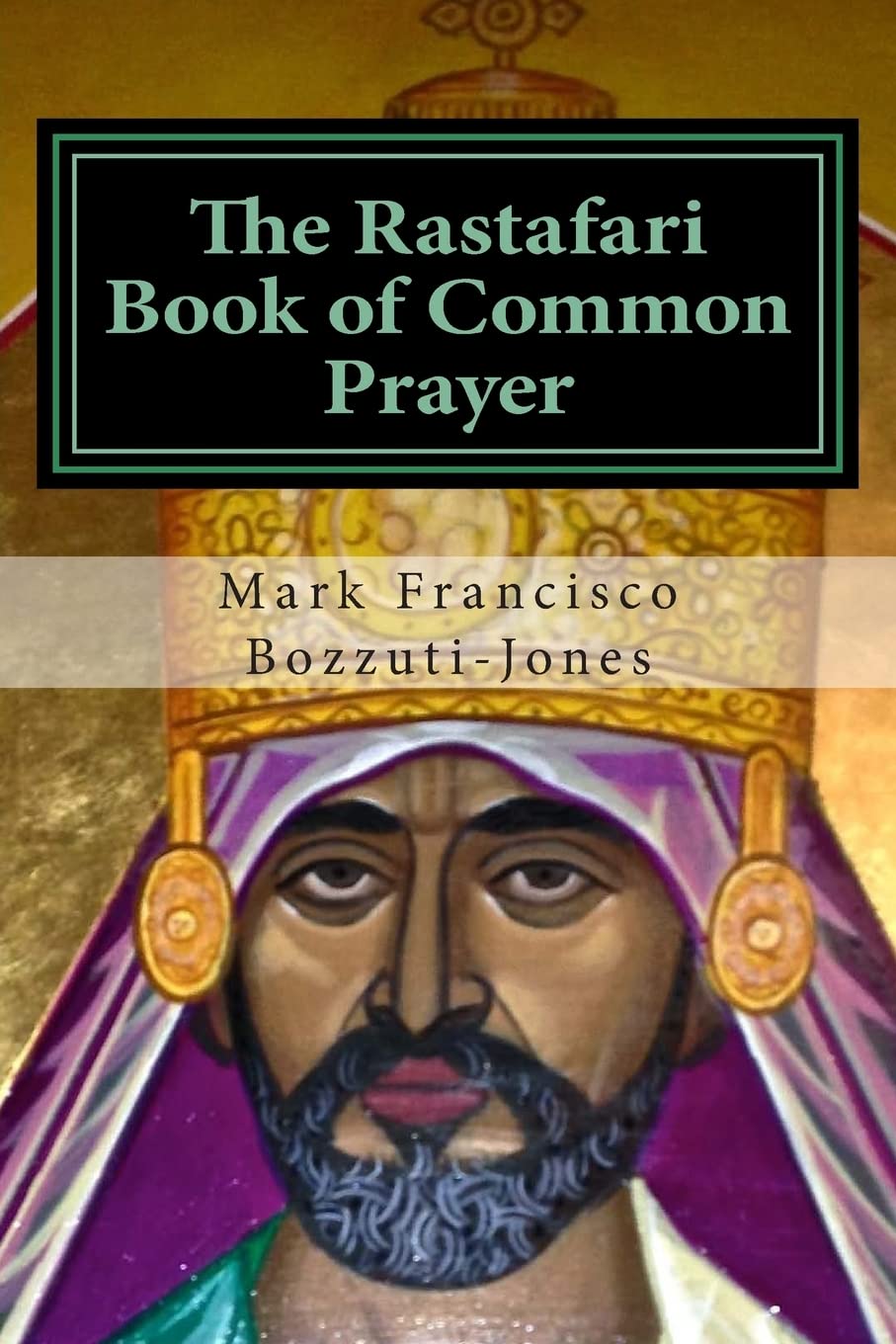 The Rastafari Book of Common Prayer Religion & Esotericism