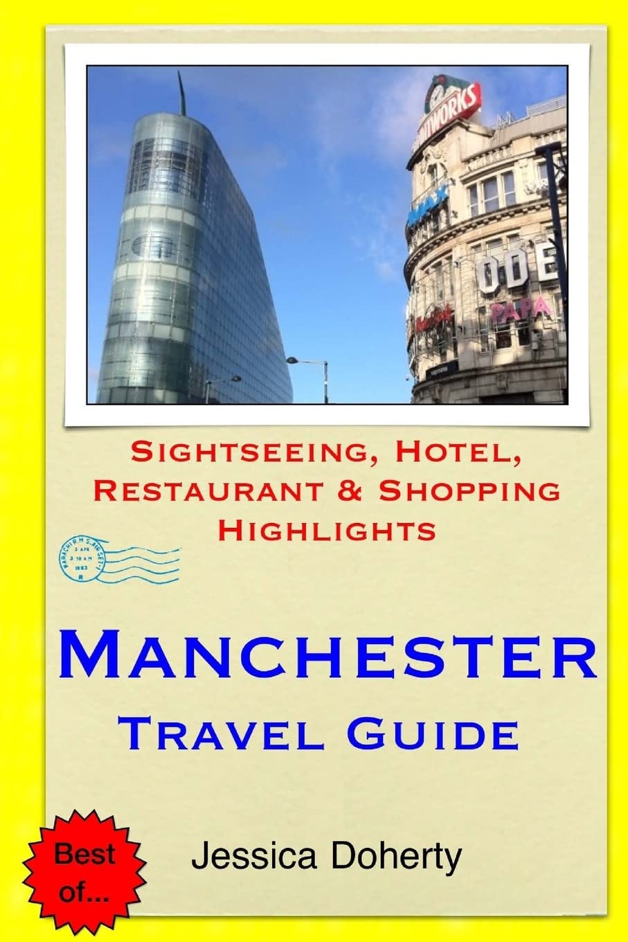 Manchester Travel Guide: Sightseeing, Hotel, Restaurant & Shopping Highlights Travel