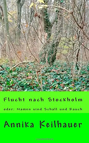 Flucht nach Stockholm: oder: Namen sind Schall und Rauch Books