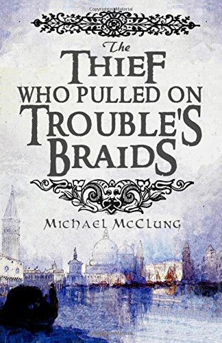 The Thief Who Pulled On Trouble's Braids (The Amra Thetys Series) Books