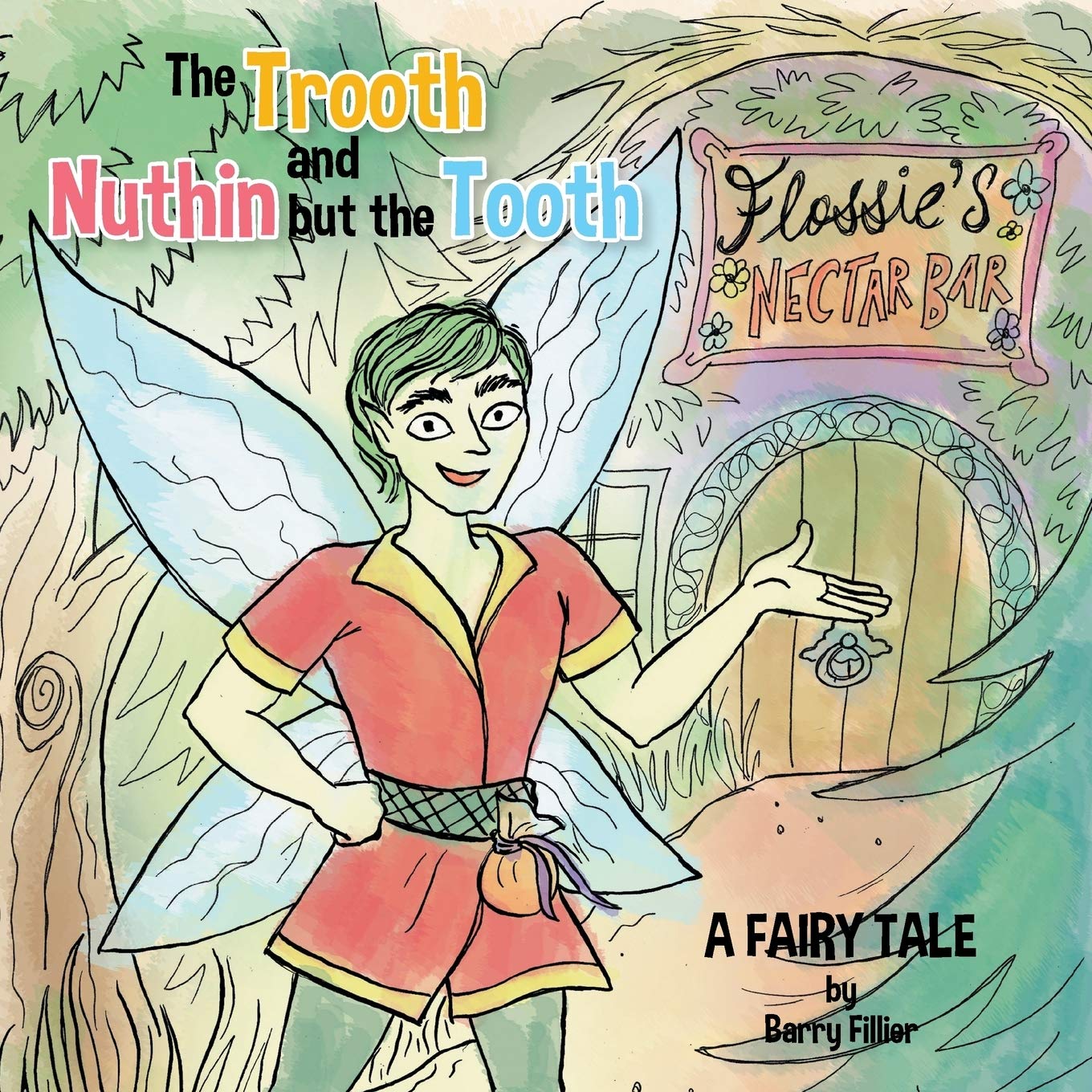 The Trooth and Nuthin but the Tooth: A Fairy Tale Fairy Tales & Legends