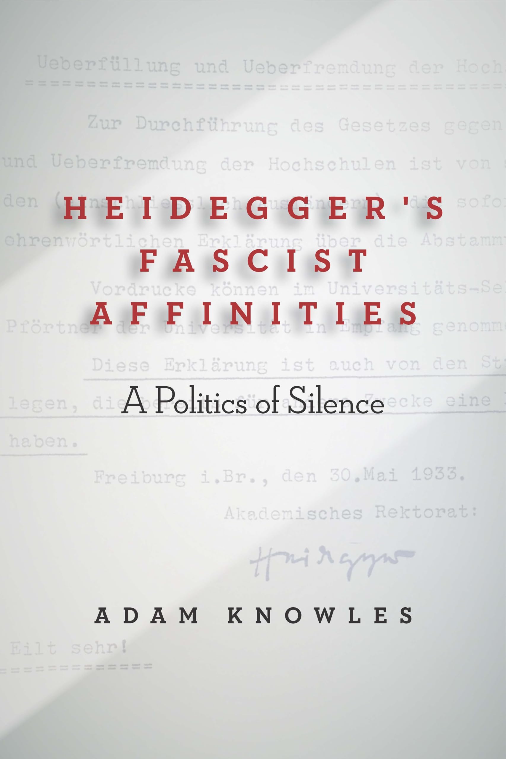 Heidegger's Fascist Affinities: A Politics of Silence Philosophy
