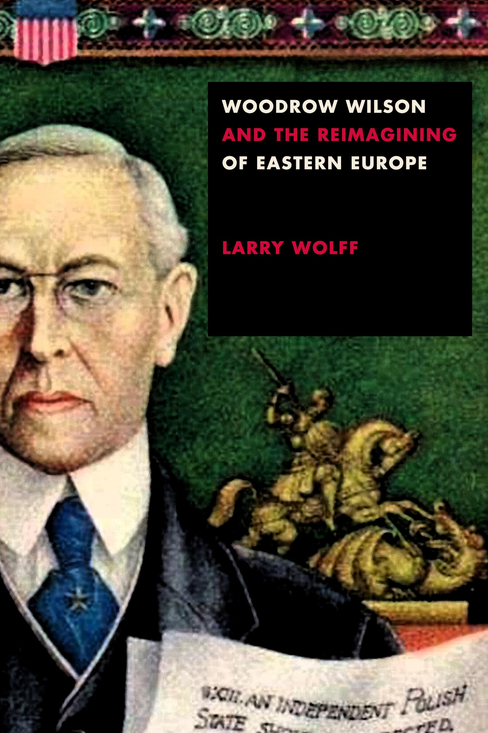 Woodrow Wilson and the Reimagining of Eastern Europe Social Sciences