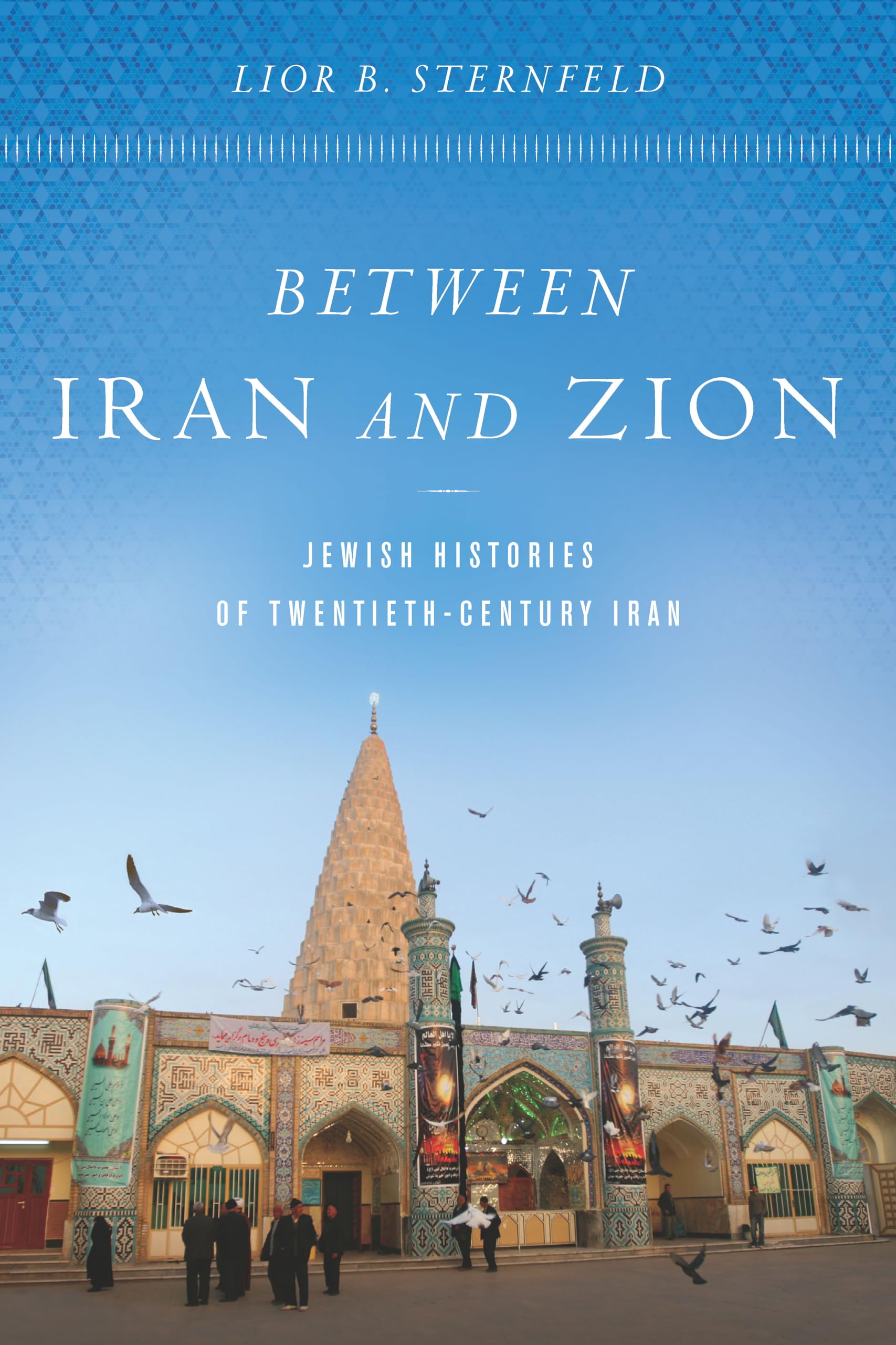 Between Iran and Zion: Jewish Histories of Twentieth-Century Iran General education