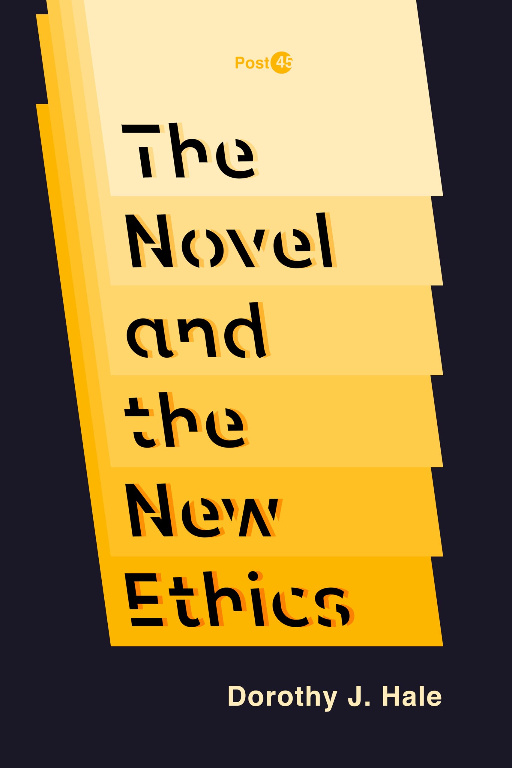 The Novel and the New Ethics (Post45) Philosophy