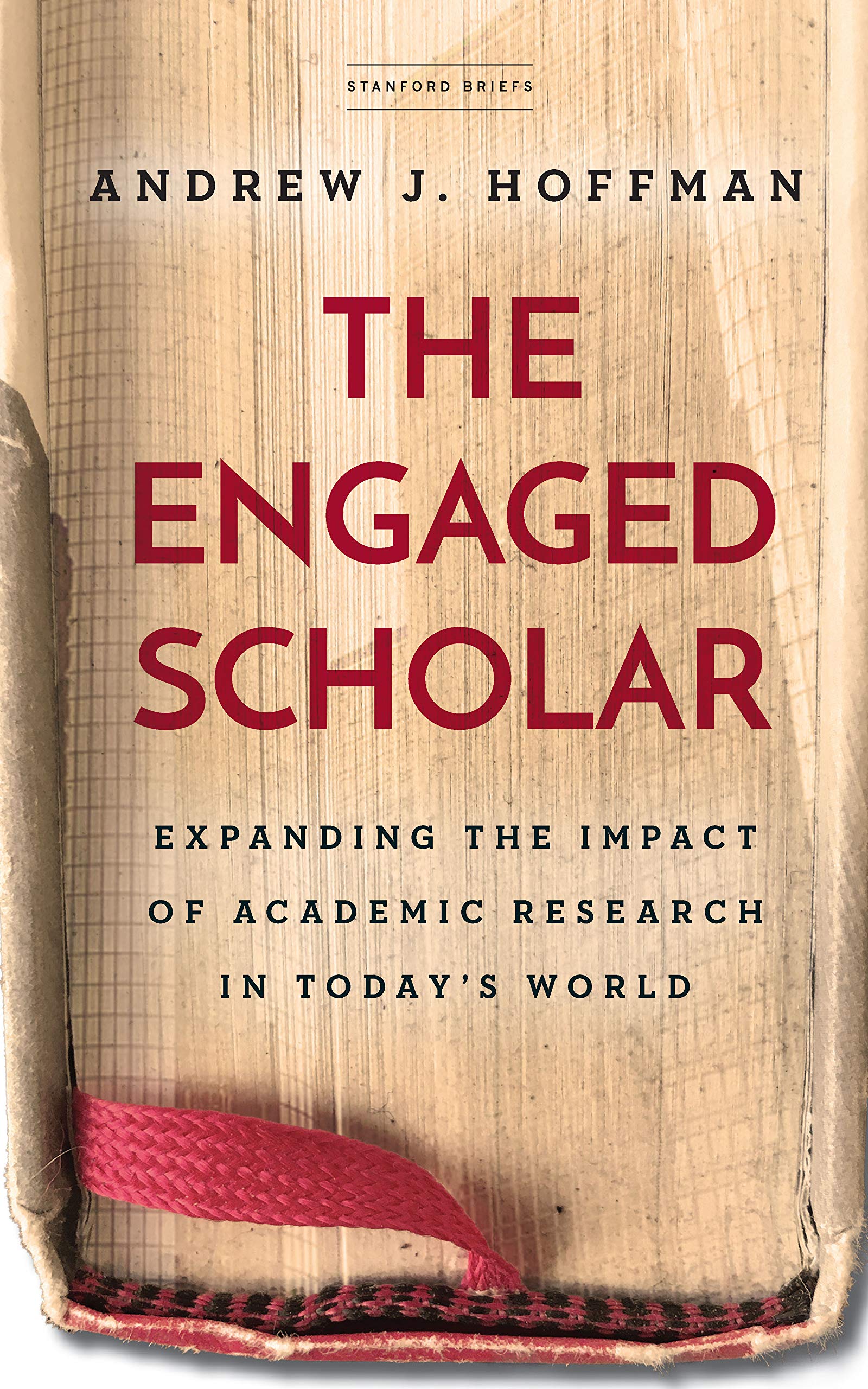 The Engaged Scholar: Expanding the Impact of Academic Research in Today’s World Business, Finance & Career