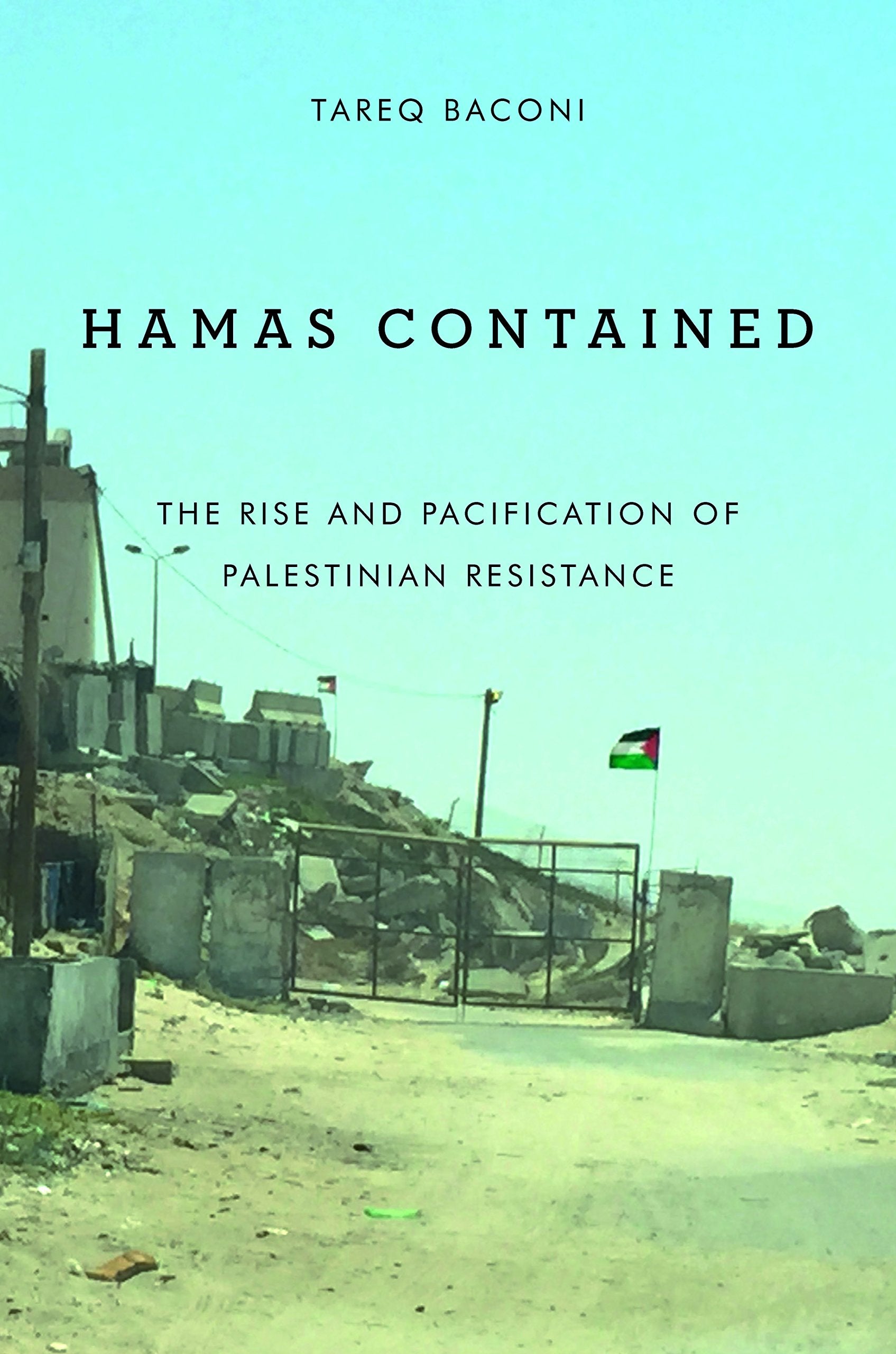 Hamas Contained: The Rise and Pacification of Palestinian Resistance (Stanford Studies in Middle Eastern and Islamic Societies and Cultures) Social Sciences