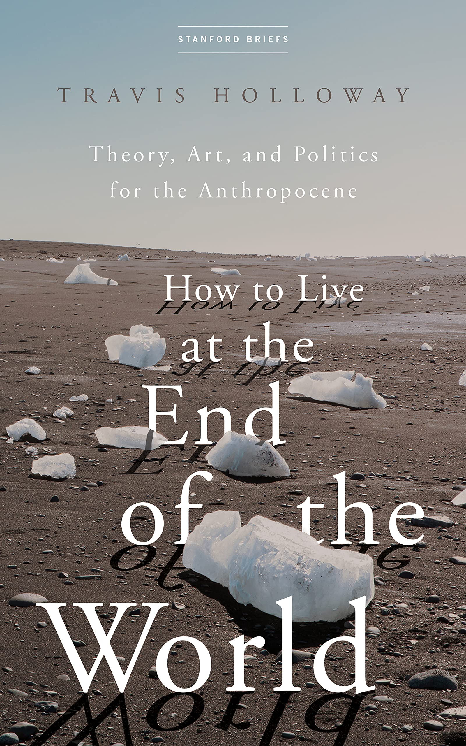 How to Live at the End of the World Philosophy