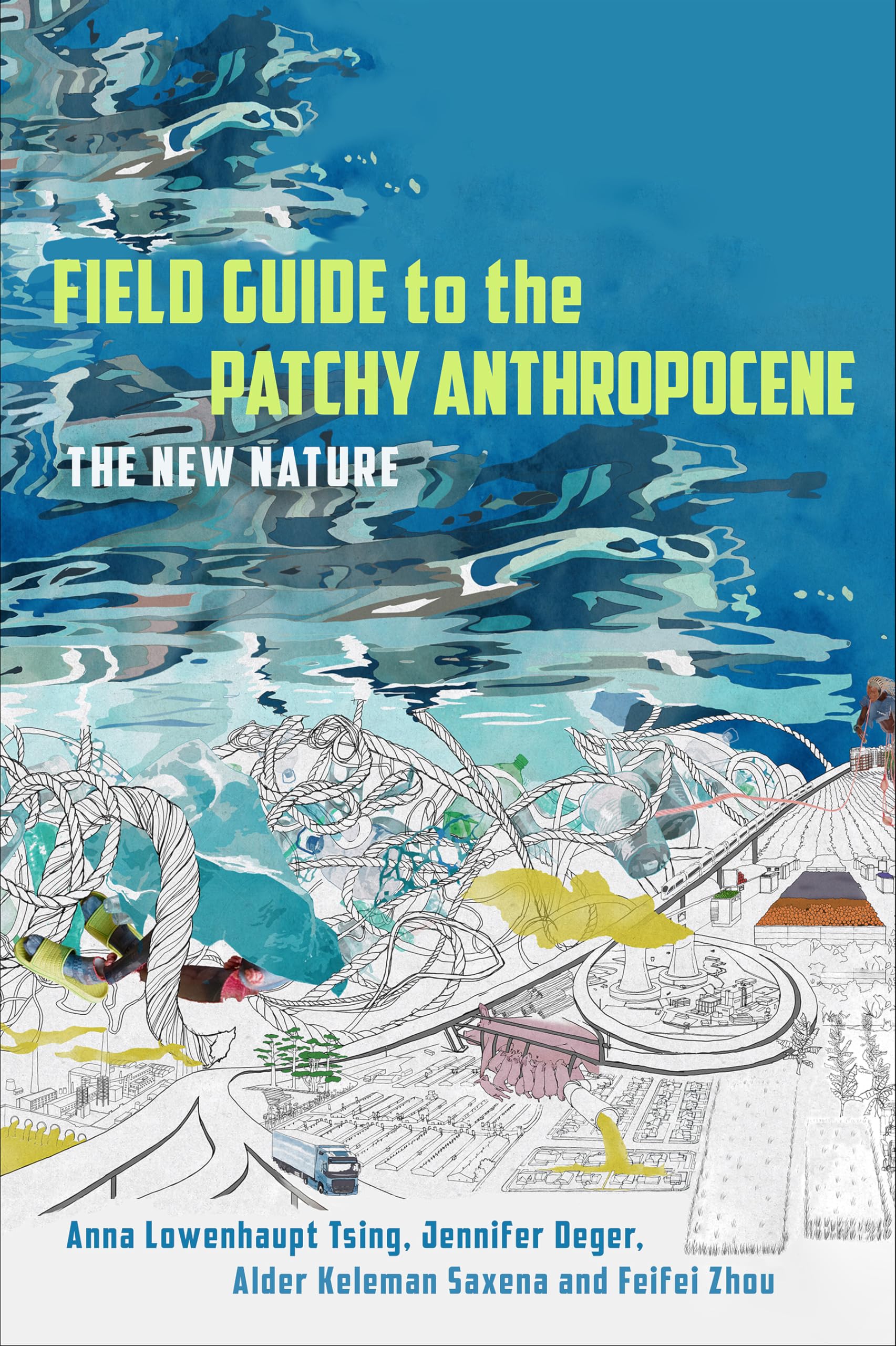 Field Guide to the Patchy Anthropocene: The New Nature Philosophy