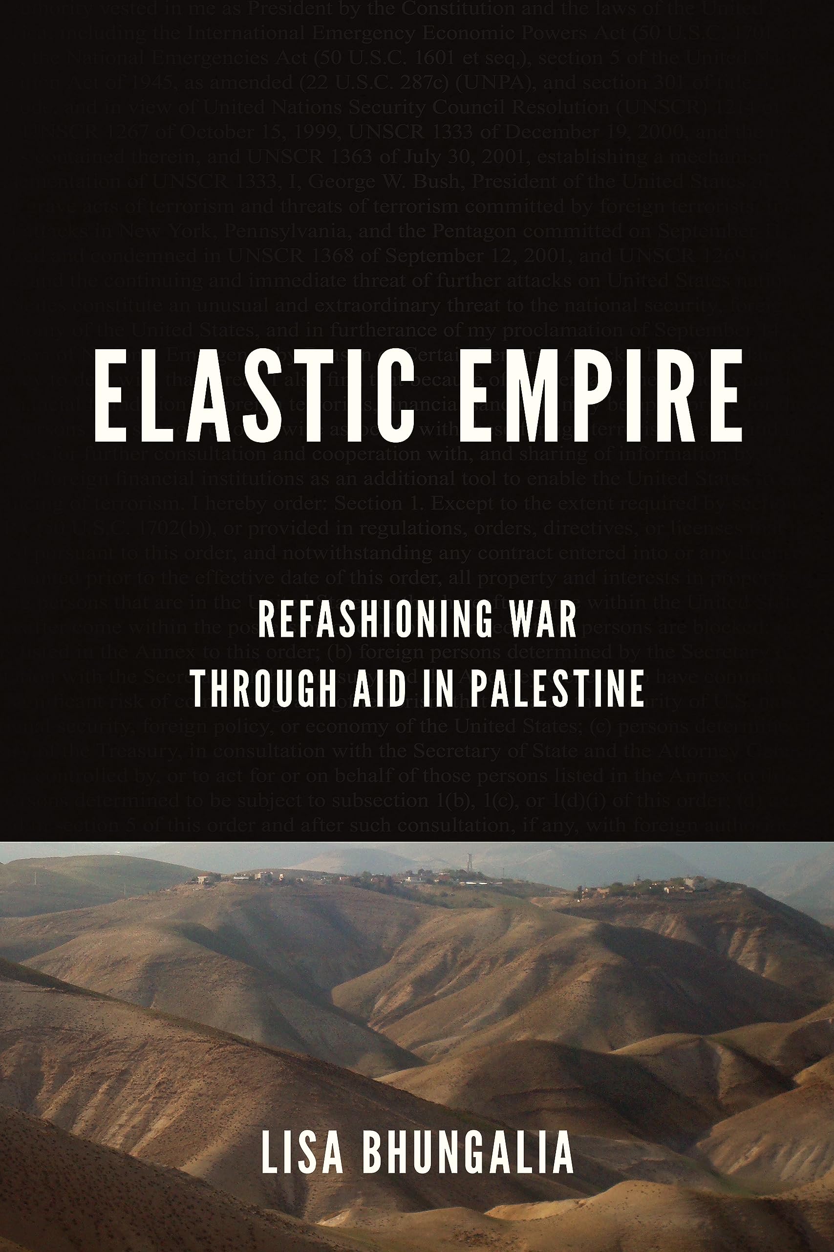Elastic Empire: Refashioning War Through Aid in Palestine (Stanford Studies in Middle Eastern and Islamic Societies and Cultures) General education
