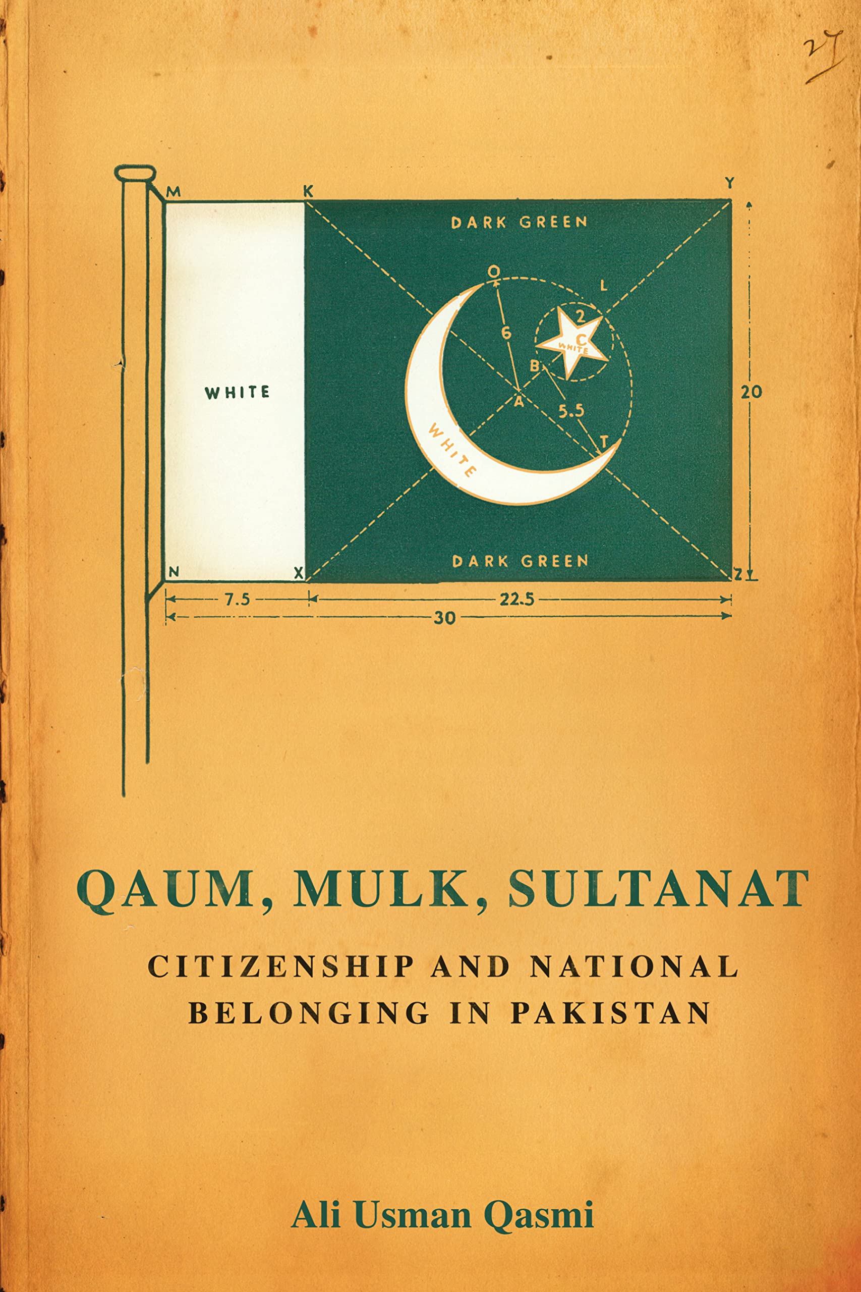 Qaum, Mulk, Sultanat: Citizenship and National Belonging in Pakistan (South Asia in Motion) Religion & Esotericism
