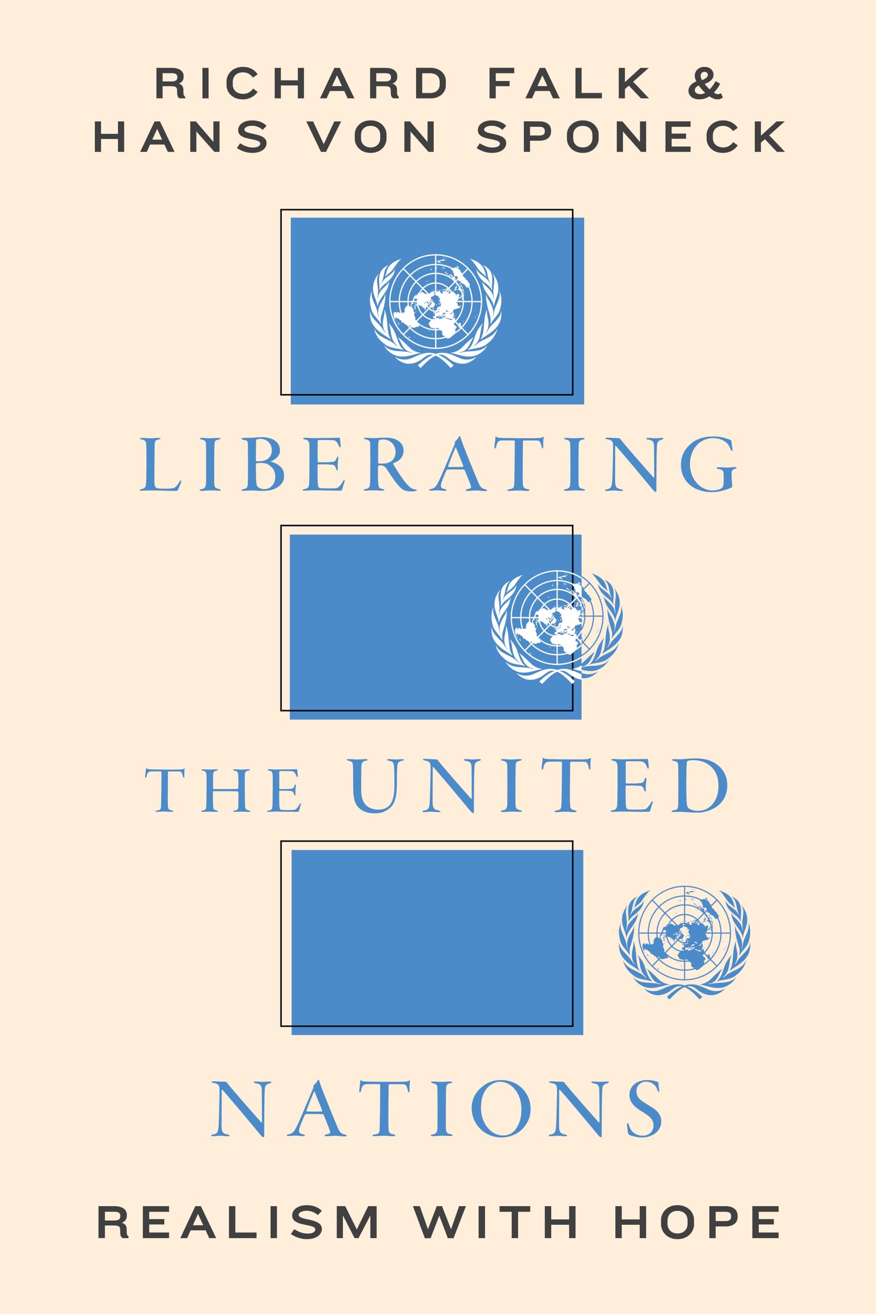 Liberating the United Nations: Realism With Hope Law