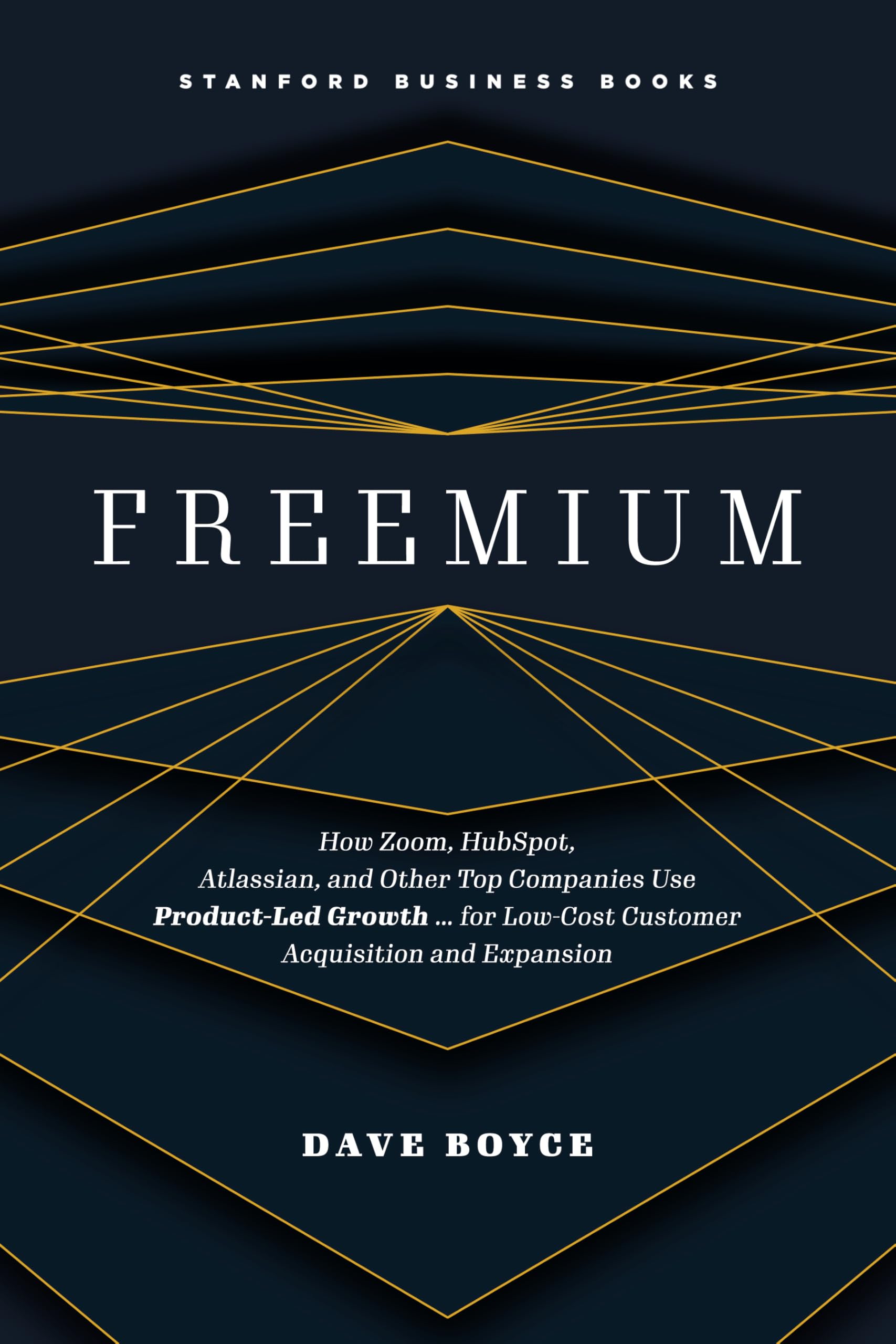 Freemium: How Zoom, Hubspot, Atlassian, and Other Top Companies Use Product-led Growth … For Low-Cost Customer Acquisition and Expansion Business, Finance & Career