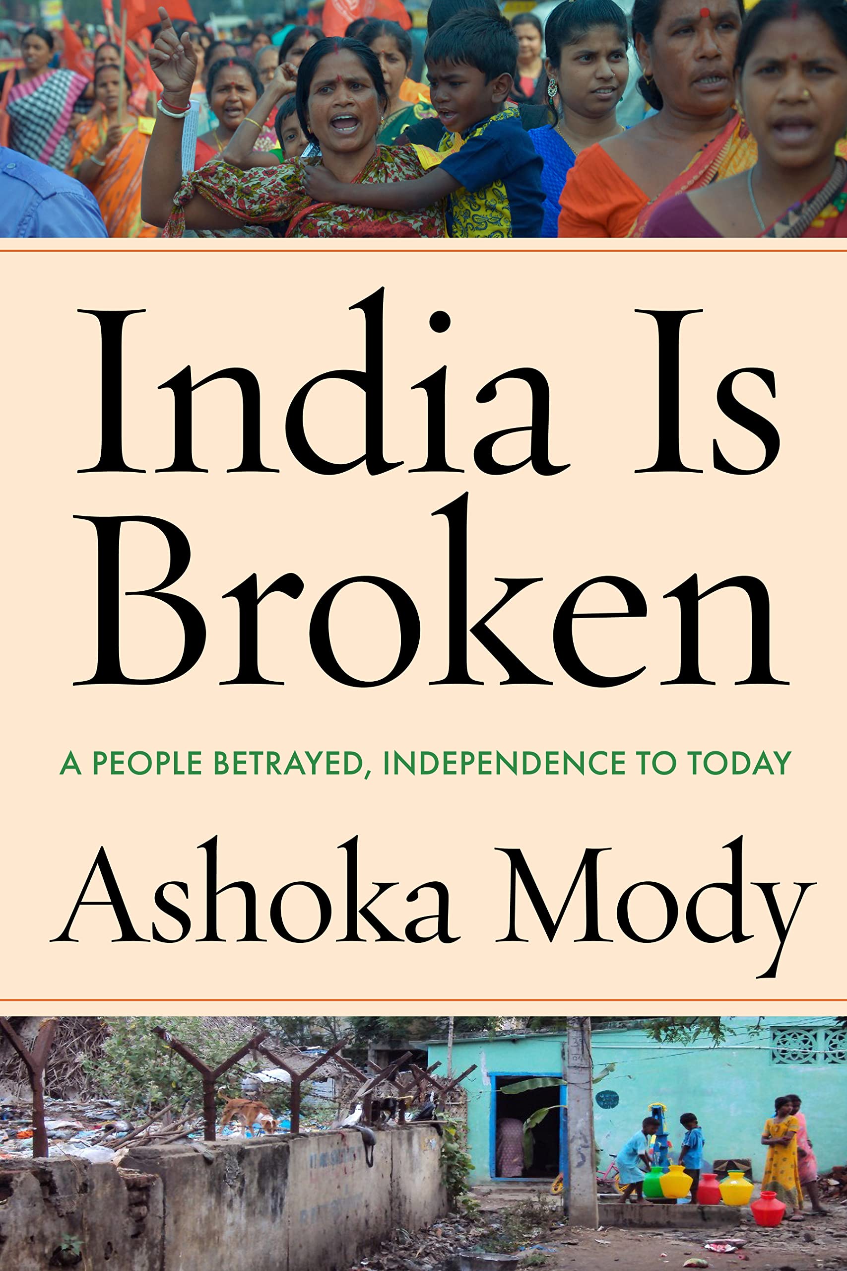India Is Broken: A People Betrayed, Independence to Today Business, Finance & Career