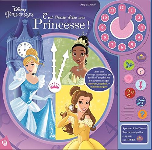 PRINCESSES - C'EST L'HEURE D'ETRE UNE PRINCESSE ! book
