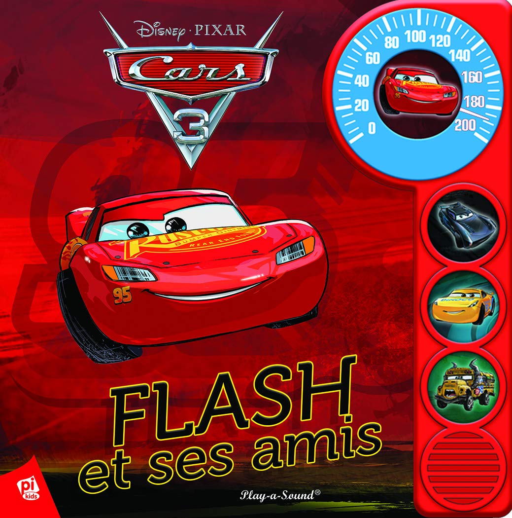 Disney Pixar Cars - Flash et ses amis livre sonore - Lightning McQueen and Friends Sound Book - PI Kids (French Edition) Children's books