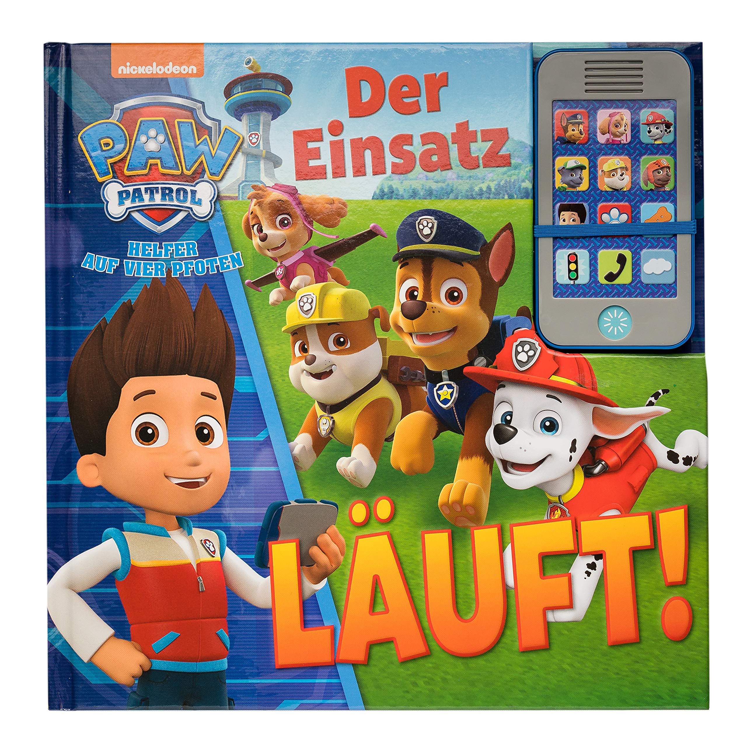 Der Einsatz läuft! - Mein erstes Smartphone -Soundbuch - PAW Patrol - Pappbilderbuch mit 14 Seiten und über 20 lustigen Geräuschen für Kinder ab 3 Jahren Non-fiction