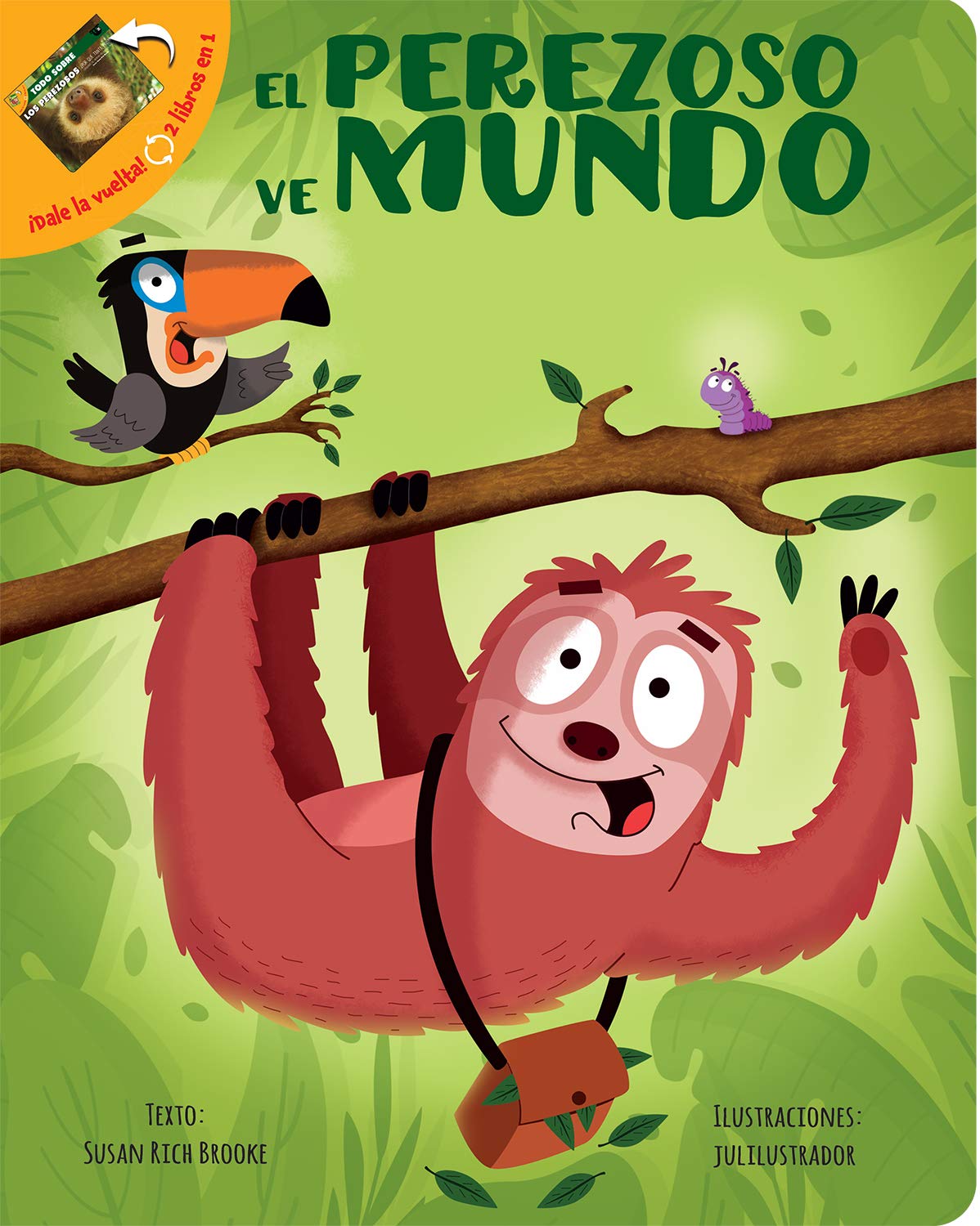 EL PEREZOSO Y SU MUNDO / TODO SOBRE PEREZOSOS: 2 LIBROS EN 1 (2 IN 1 BB, Band 1) Non-fiction
