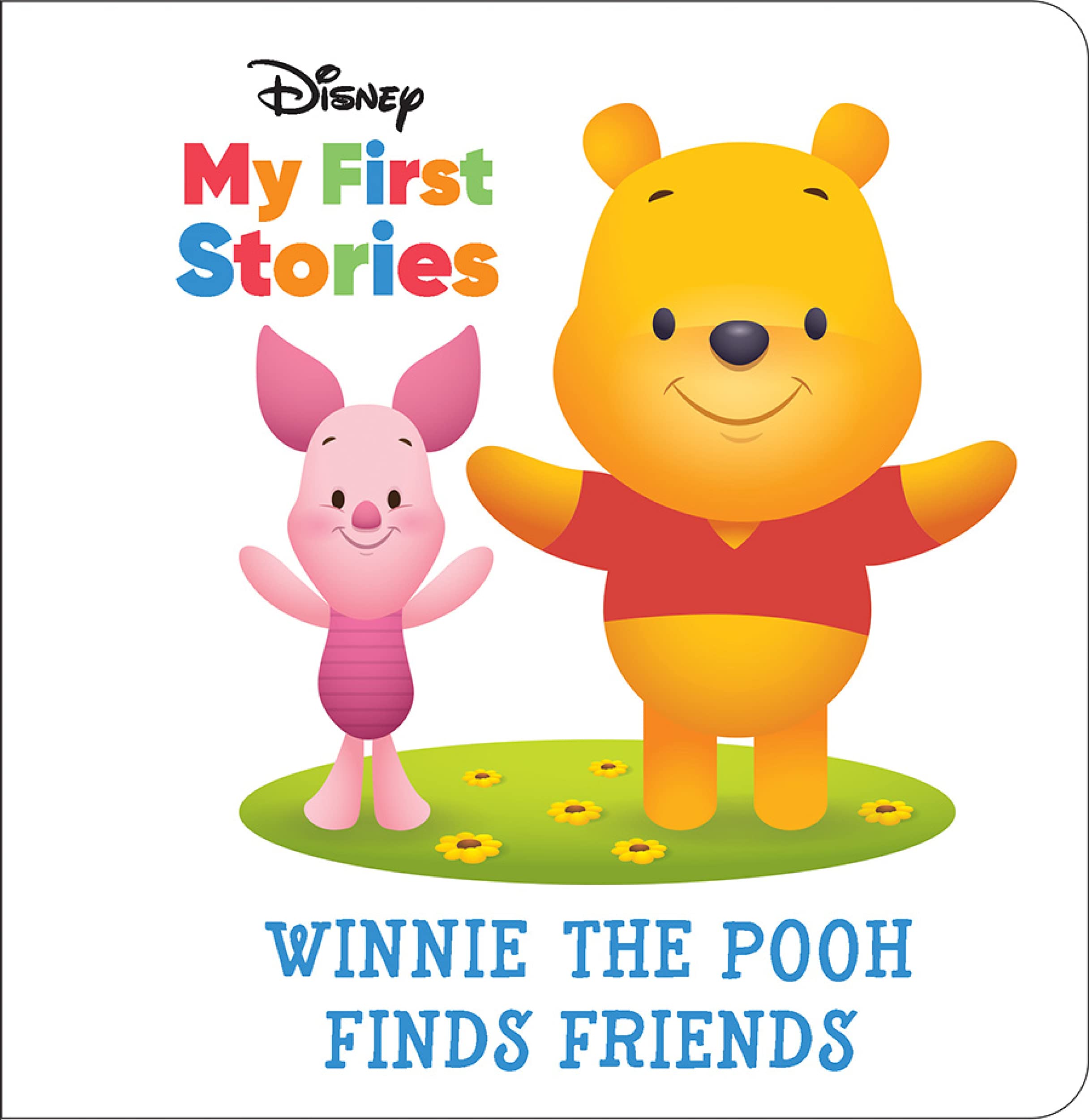 Disney My First Disney Stories - Winnie The Pooh Finds Friends - PI Kids Non-fiction