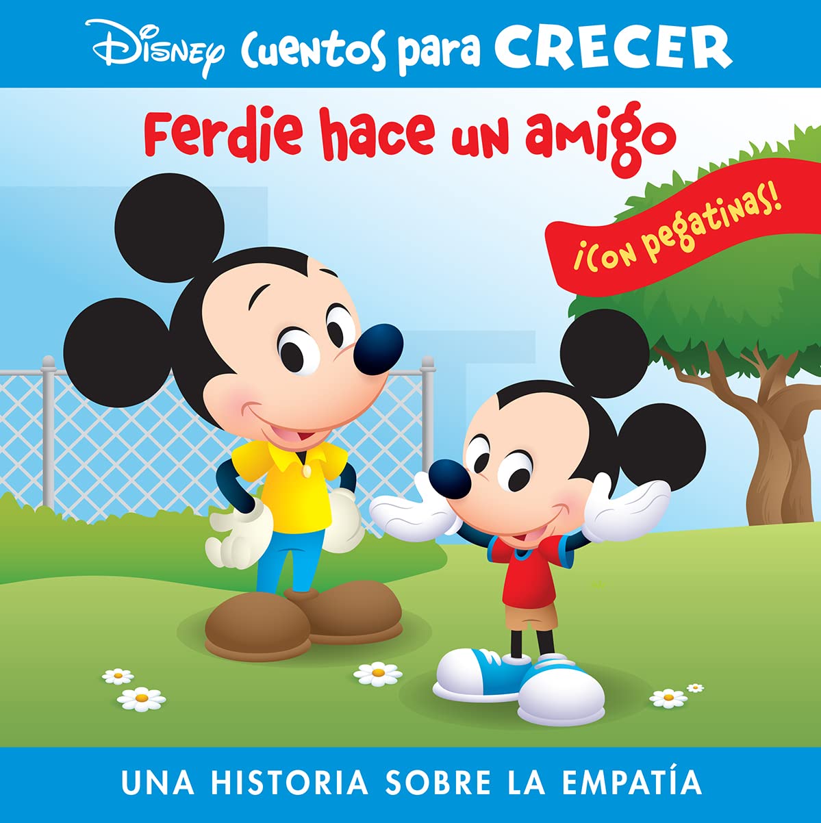 FERDY HACE UN AMIGO. UNA HISTORIA SOBRE LA EMPATIA. DISNEY CUENTOS PARA CRECER. (GROWING UP STORIES) Non-fiction