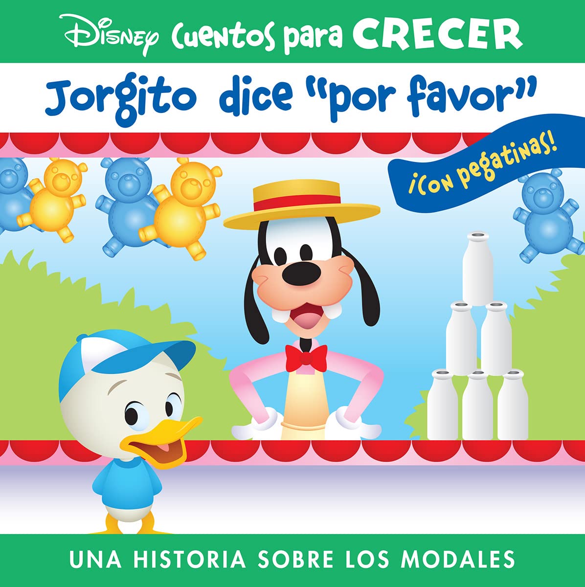 JORGITO DICE 'POR FAVOR'. UNA HISTORIA SOBRE LOS MODALES. DISNEY CUENTOS PARA CRECER. book