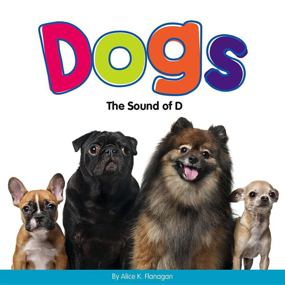 Dogs: The Sound of D (Consonants) Non-fiction