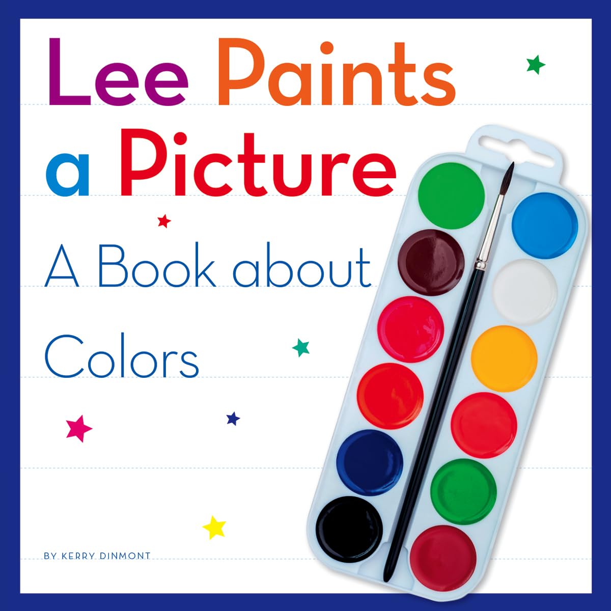 Lee Paints a Picture: A Book about Colors (My Day Learning Science) Non-fiction