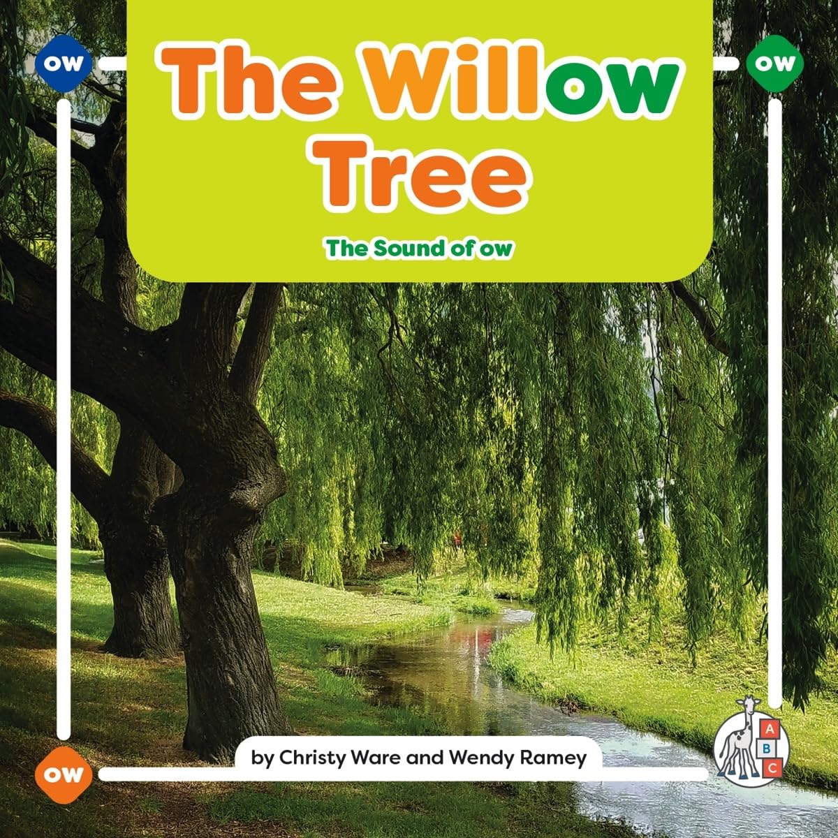 The Willow Tree: The Sound of Ow (Phonics Fun! Vowel Teams) Non-fiction