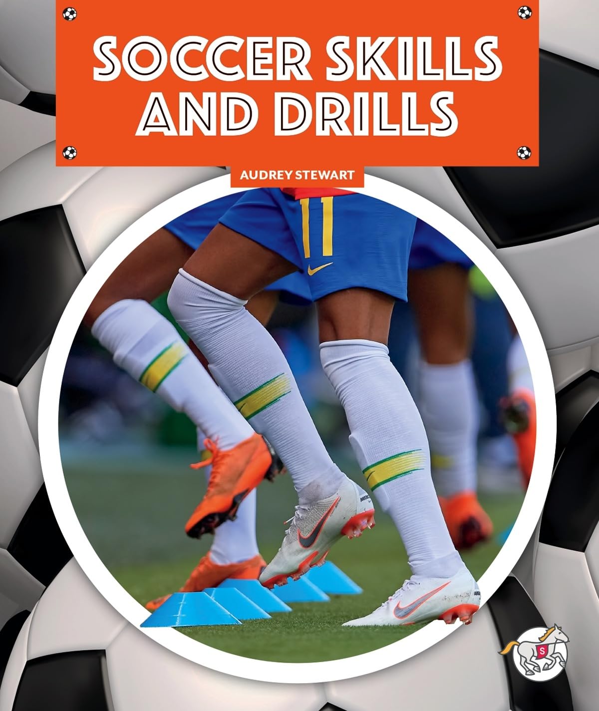 Soccer Skills and Drills (Soccer: The Universal Game) Leisure & Fun
