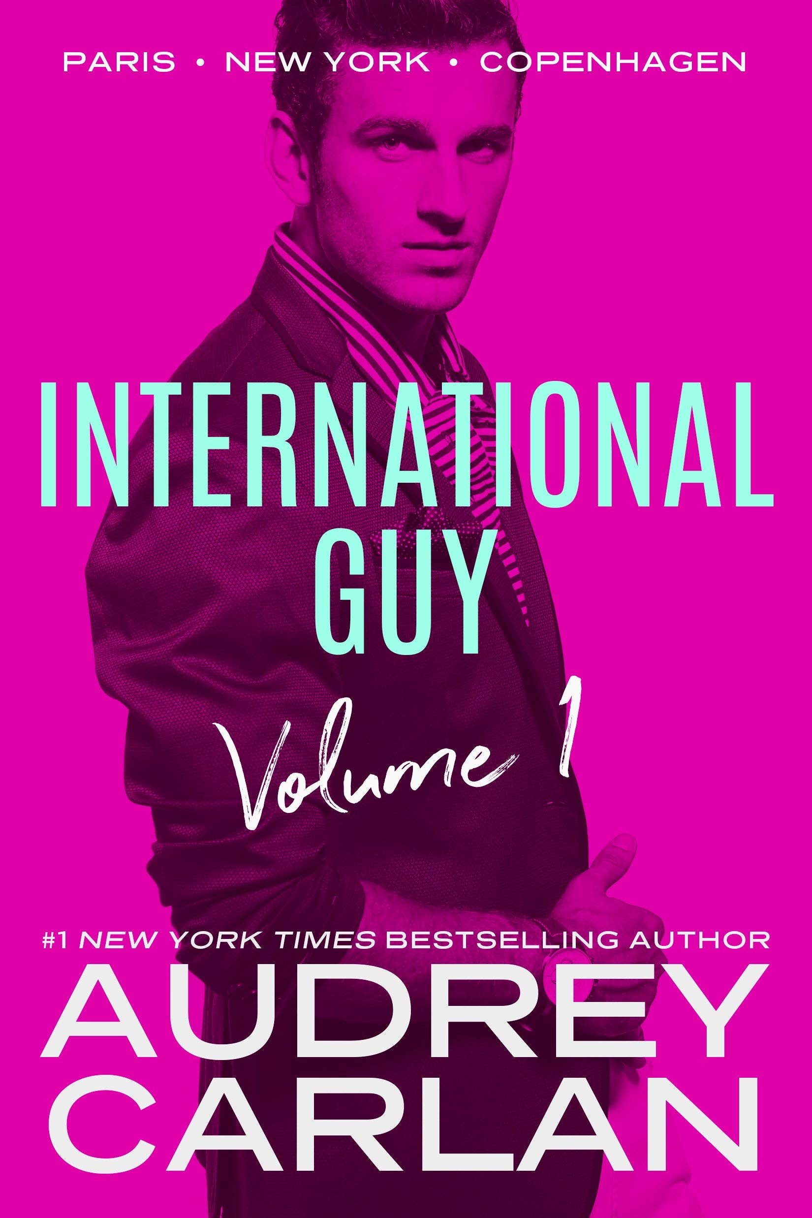 International Guy: Paris, New York, Copenhagen (International Guy Volumes, Band 1) Contemporary literature