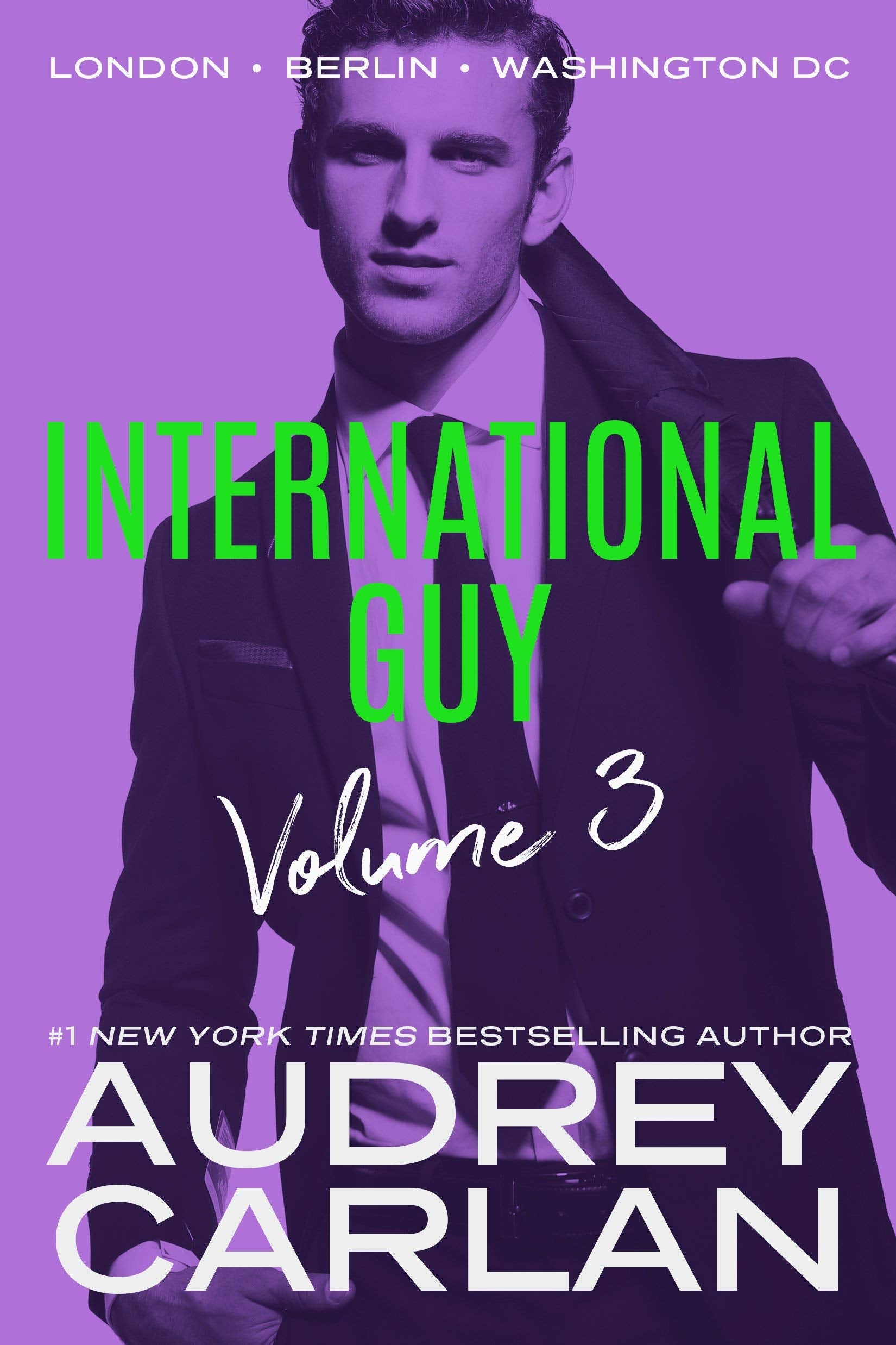 International Guy: London, Berlin, Washington, DC (International Guy Volumes, Band 3) Contemporary literature