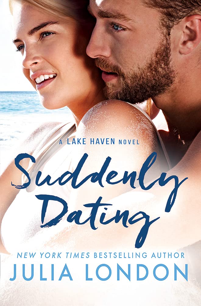 Suddenly Dating (A Lake Haven Novel, Band 2) Contemporary literature