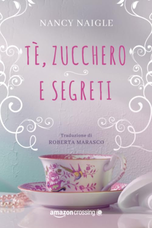 Tè, zucchero e segreti (Adams Grove, Band 1) Contemporary Romance