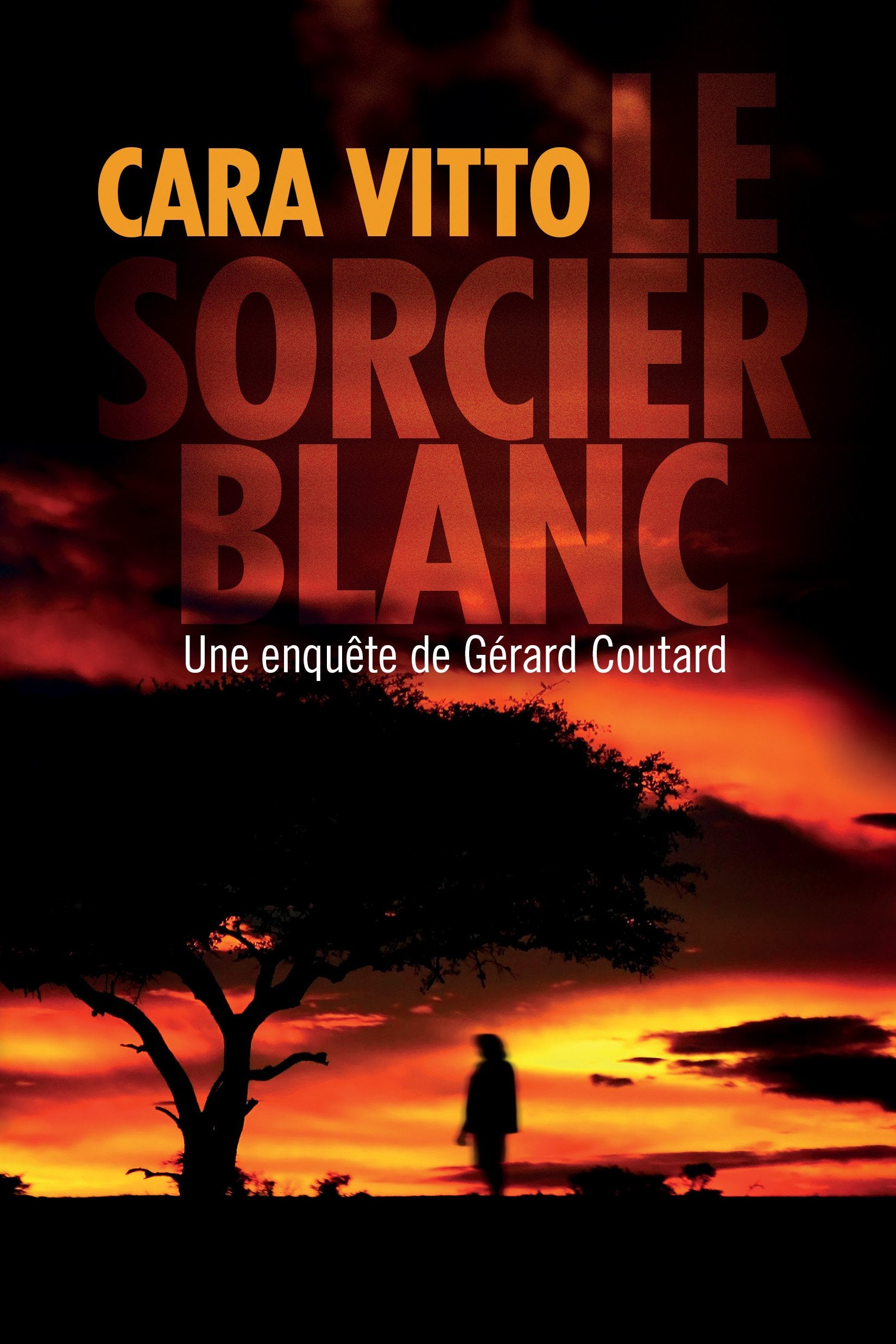 Le Sorcier blanc (Les enquêtes de Gérard Coutard, Band 1) Detective & CSI