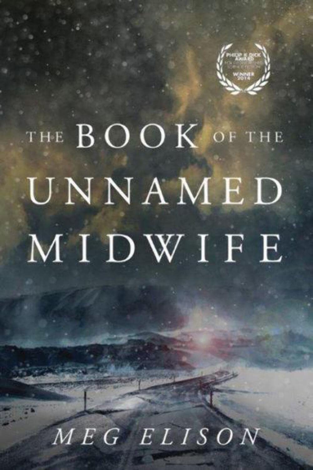 The Book of the Unnamed Midwife (The Road to Nowhere, Band 1) Action & Adventure