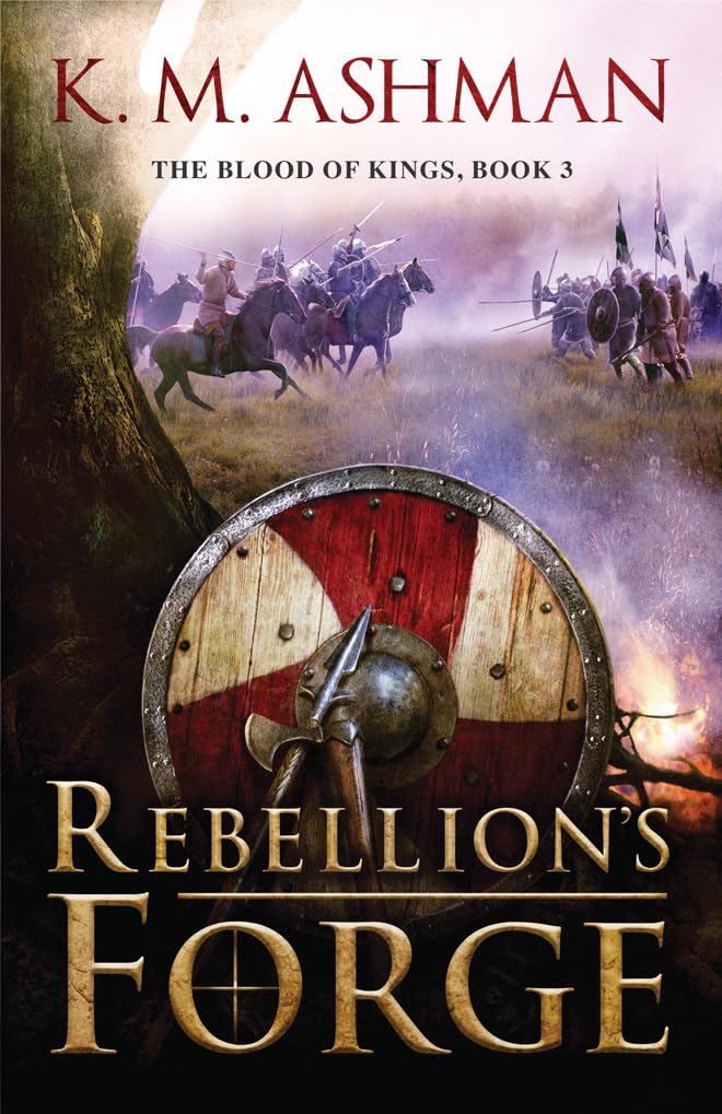 Rebellion's Forge (The Blood of Kings, Band 3) Action & Adventure