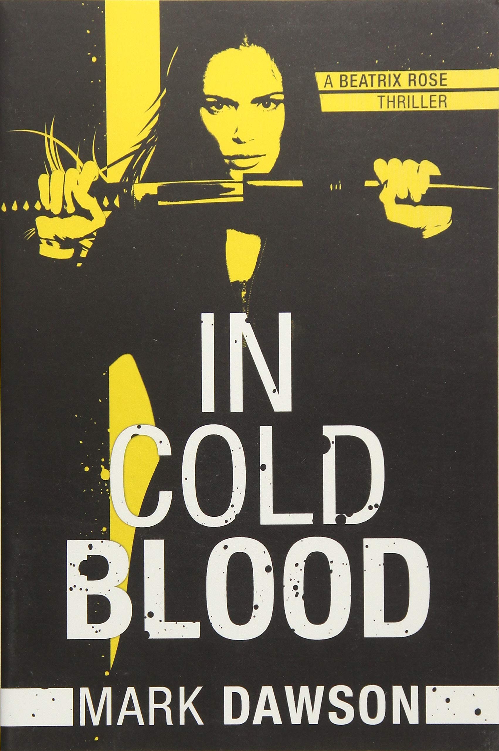 In Cold Blood (A Beatrix Rose Thriller, Band 1) Action & Adventure