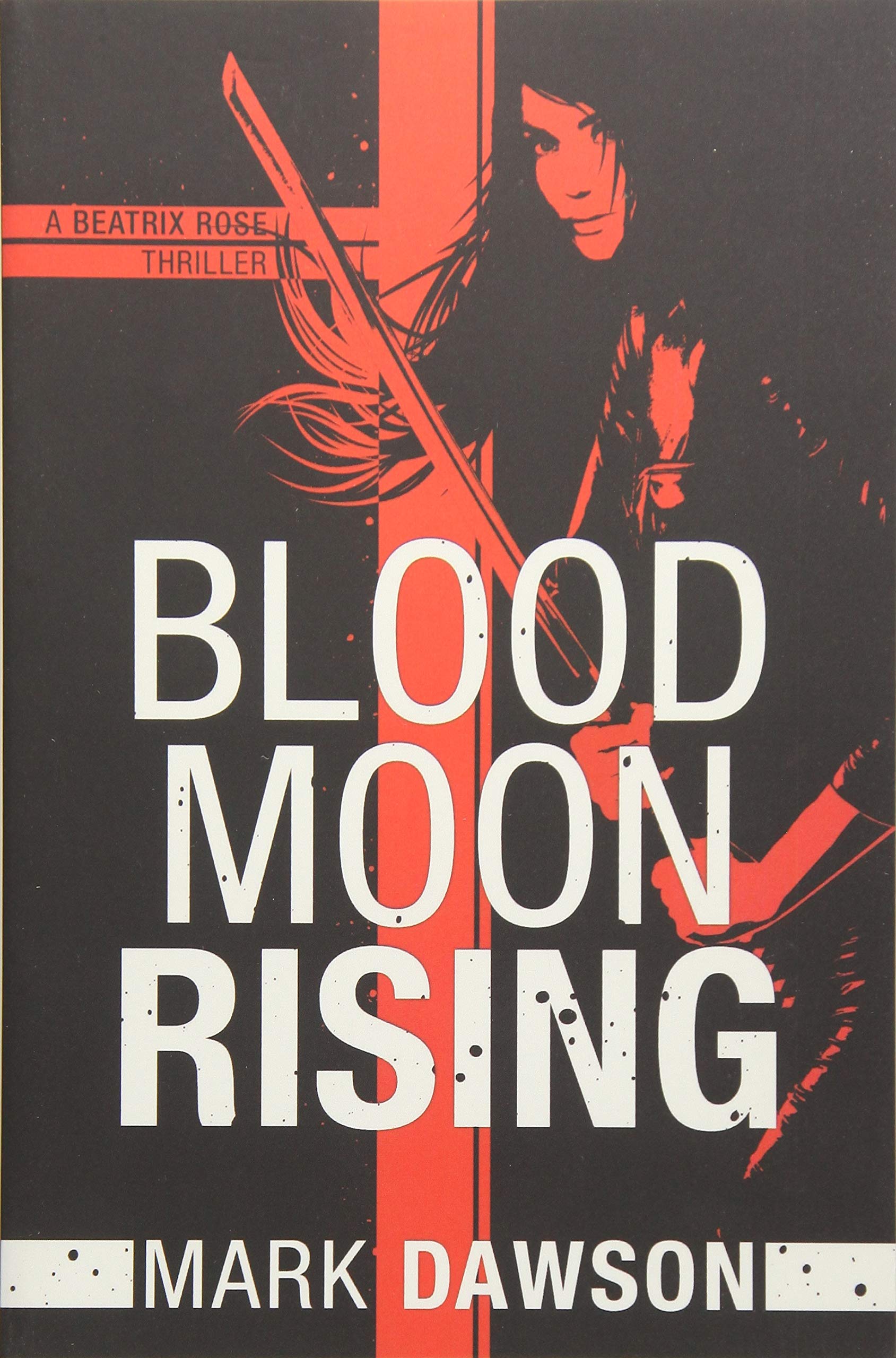 Blood Moon Rising (A Beatrix Rose Thriller, Band 2) Action & Adventure