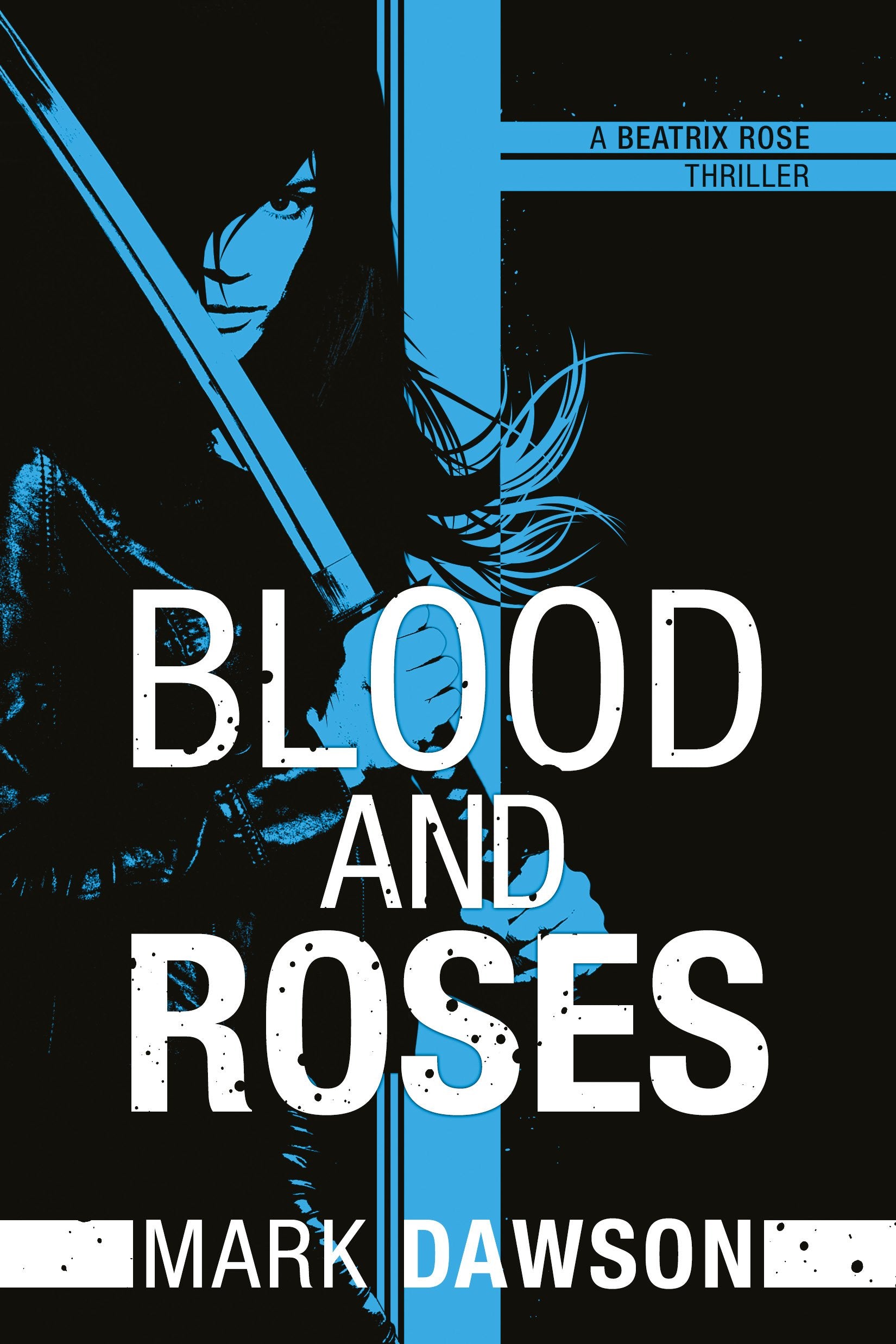 Blood and Roses (A Beatrix Rose Thriller, Band 3) Action & Adventure
