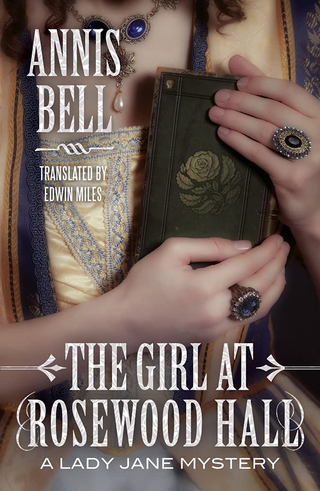 The Girl at Rosewood Hall (A Lady Jane Mystery, Band 1) Historical Fiction