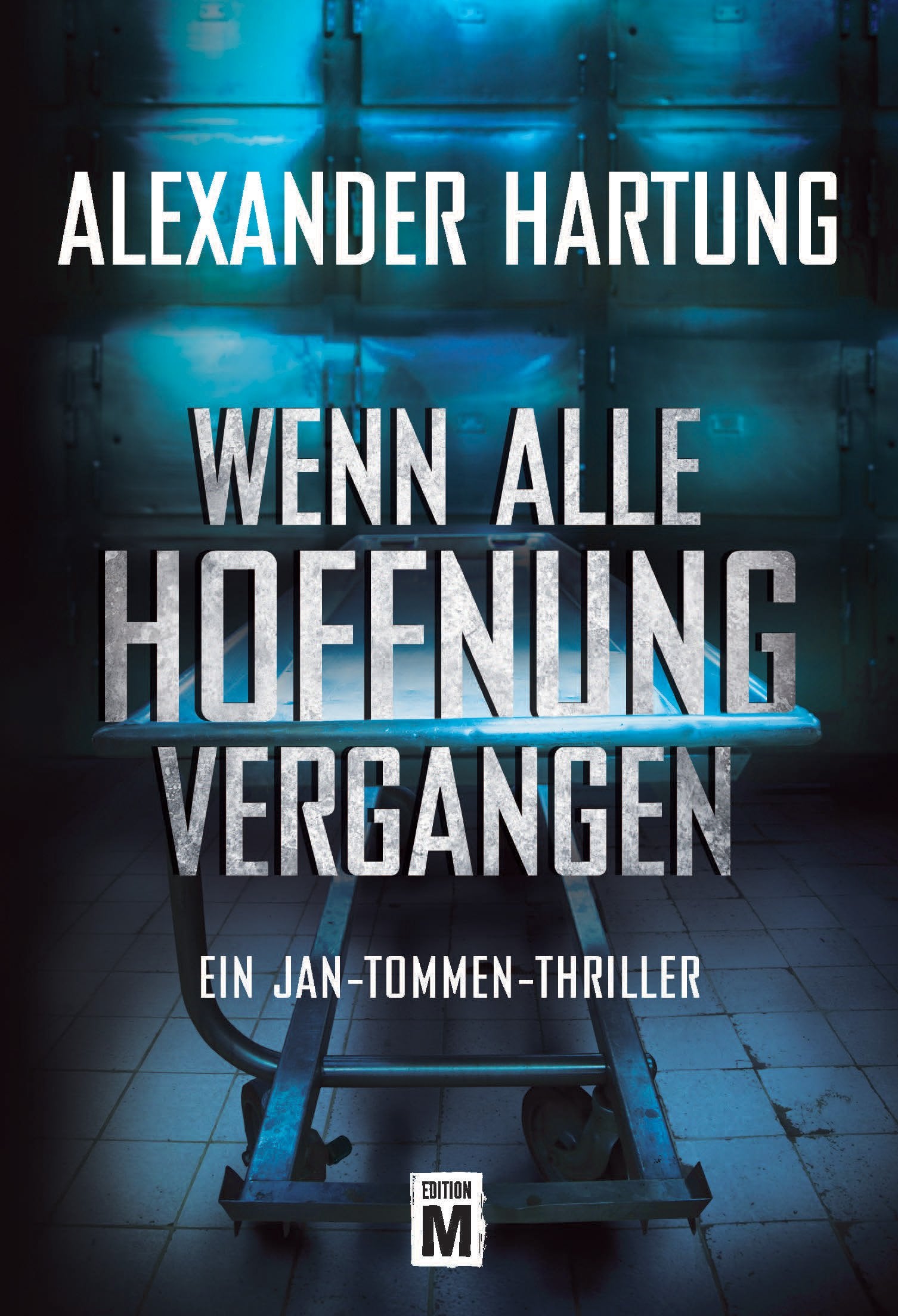 Wenn alle Hoffnung vergangen: Ein Jan-Tommen-Thriller Contemporary literature