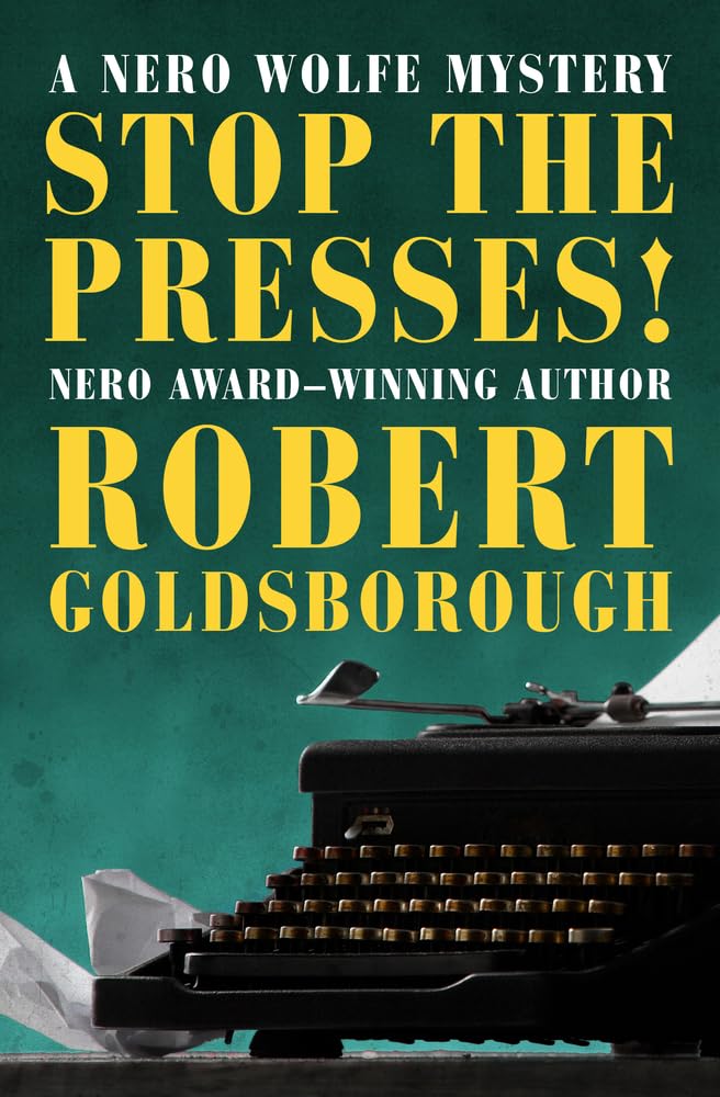 Stop the Presses! (The Nero Wolfe Mysteries) Historical Fiction