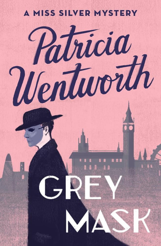Grey Mask: A Miss Silver Mystery (Miss Silver Mysteries, Band 1) Historical Fiction