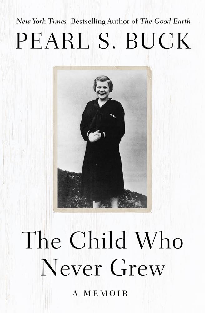 Child Who Never Grew: A Memoir Art & Literature