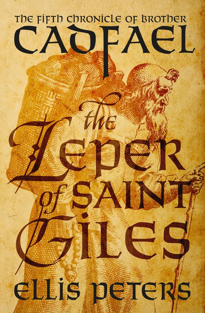 The Leper of Saint Giles (The Chronicles of Brother Cadfael, Band 5) International