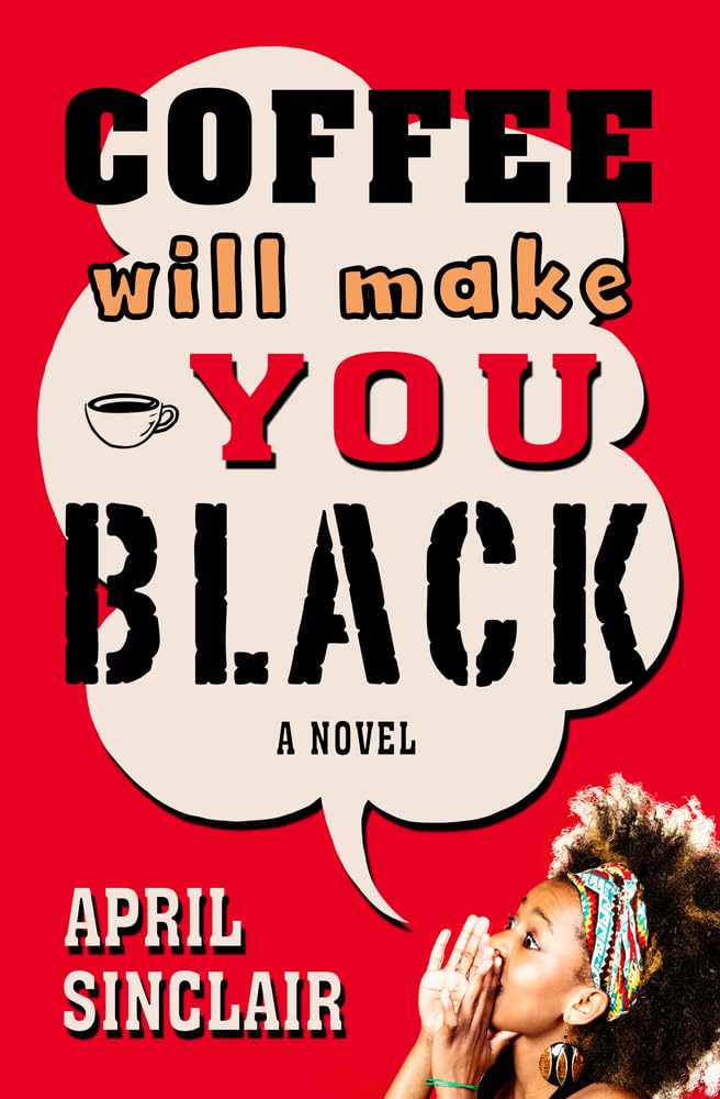 Coffee Will Make You Black: A Novel (Stevie Stevenson) Humour & Satire
