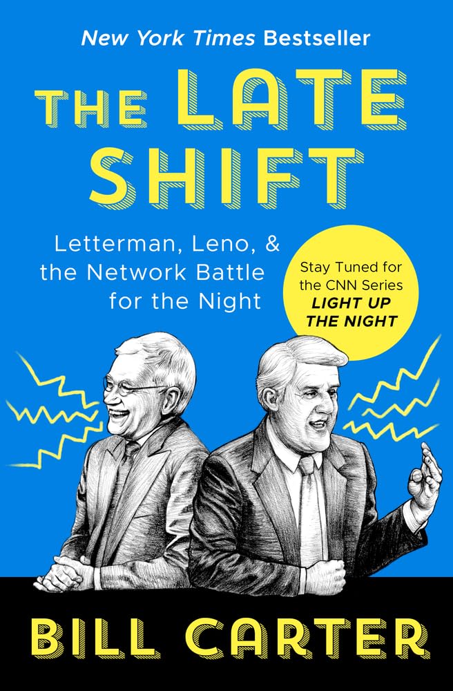 The Late Shift: Letterman, Leno, & the Network Battle for the Night book